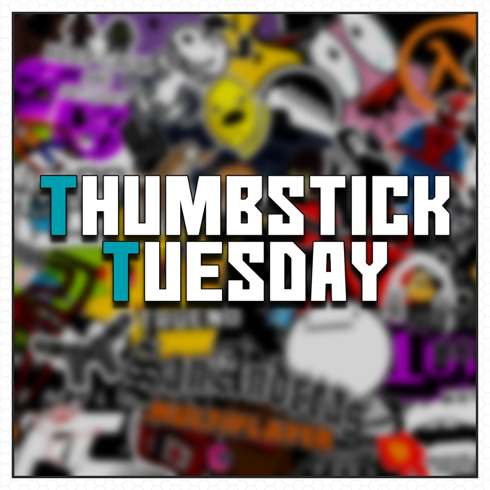 Thumbstick Tuesday – 5th July 2022