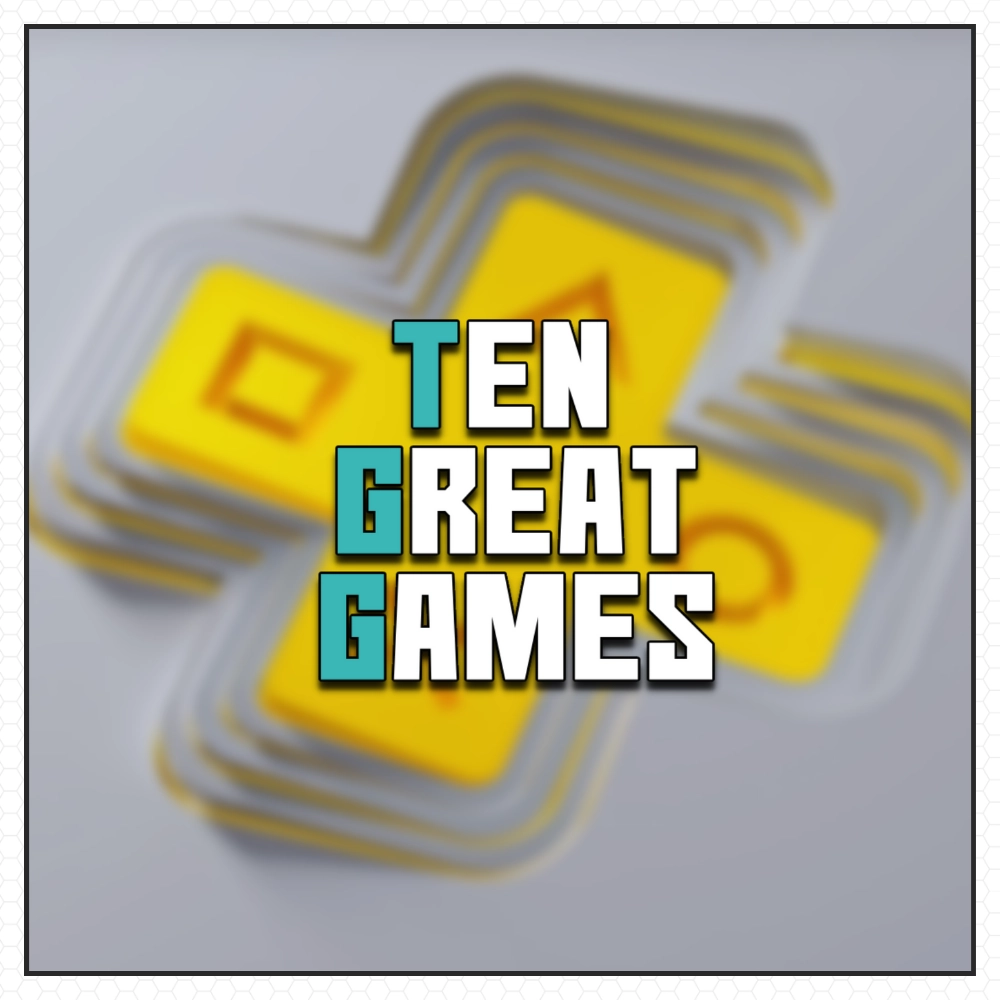 Ten Great Games on PlayStation Plus Extra & Premium